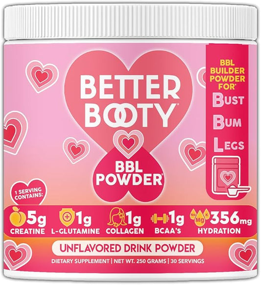 Better Booty BBL Powder Creatine for Women, Booty Gain, Muscle Builder, Energy Booster, L-Glutamine, BCAA's, Collagen, and Hydration Complex Unflavored Drink Mix (250 Grams, 30 Servings)